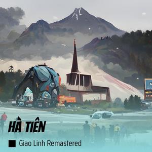 Hà Tiên (Remastered 2024)