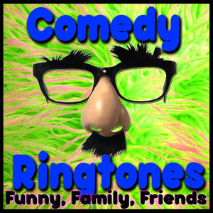 Funny Ring Tones, Party Tones, Ringtone Mesages, Family, Friend Alerts (Explicit)