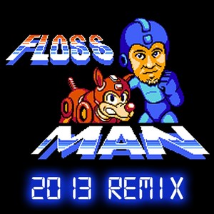 Floss Man Theme 2013 Remix