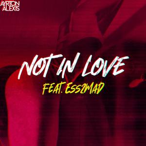 Not In Love(feat. Ess2Mad)