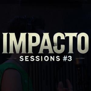 IMPACTO Sessions #3 (feat. Aitor Bernal & Haiko)