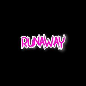 Runaway (Explicit)