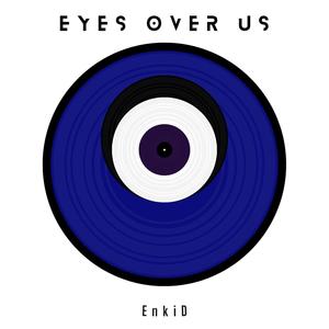 Eyes over us