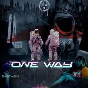 One Way (feat. TK45) (Explicit)