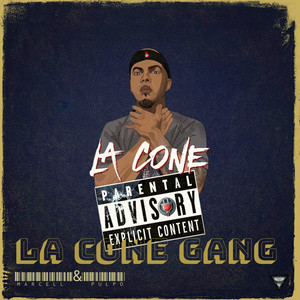 La Cone Gang (Explicit)