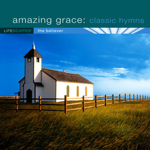 Amazing Grace: Classic Hymns