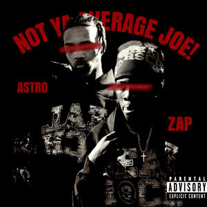 Not Your Average Joe (1700 Astro) (feat. 1700 Astro) (Explicit)