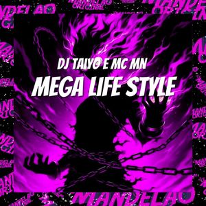 Mega Life Style (Explicit)