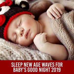 Sleep New Age Waves for Baby's Good Night 2019