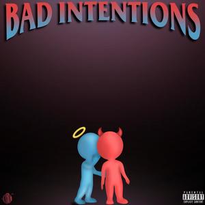 Bad Intentions (Explicit)