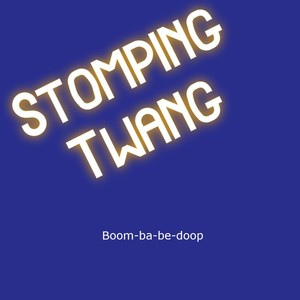 Stomping Twang (Explicit)