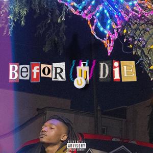 Befor U Die (Explicit)