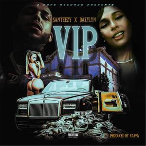 VIP (feat. Santeezy) (Explicit)