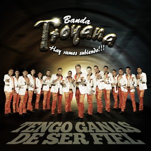 Tengo Ganas de Ser Fiel (Explicit)