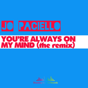 You're Always On My Mind (The Remix)