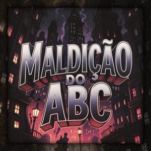 MALDIÇÃO DO ABC (SLOWED|Explicit)