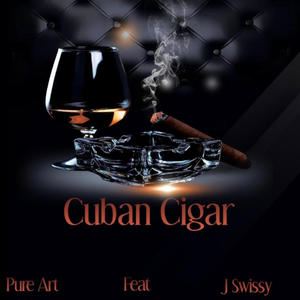 Cuban Cigar (feat. J Swissy)