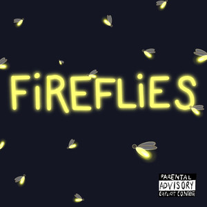 FIREFLIES (Explicit)