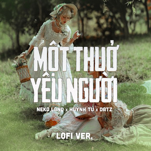 Một Thuở Yêu Người (Lofi)