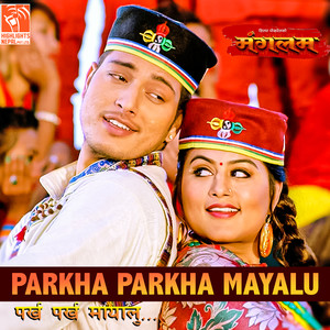 Parkha Parkha Mayalu (From 