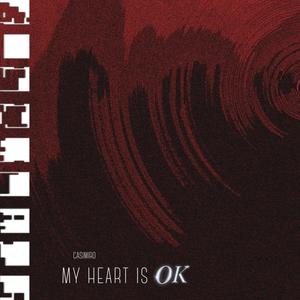 My Heart Is Ok