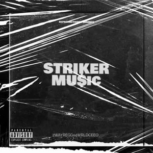 Striker music (feat. 4wrld ceeo) [Explicit]