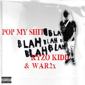 POP MY SHI' (feat. War2x) [Explicit]