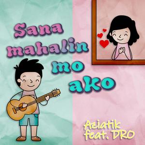 Sana Mahalin Mo Ako (feat. DRO) (Explicit)