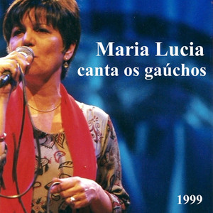 Maria Lucia Canta Os Gaúchos