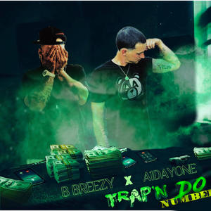 Trap'n Do Numba's (feat. A1DAYONE) (Explicit)