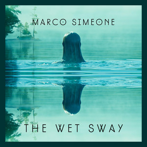 The Wet Sway