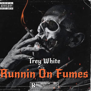 Runnin On Fumes (Explicit)