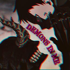 Demons In Me (feat. JvrdanKillz) (Explicit)