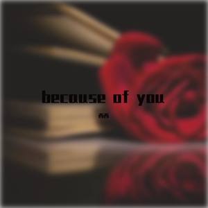 西西 - becauseofyou