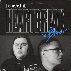 Heartbreak in Blue: The Greatest Hits (Explicit)