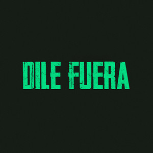 Dile Fuera (Live)
