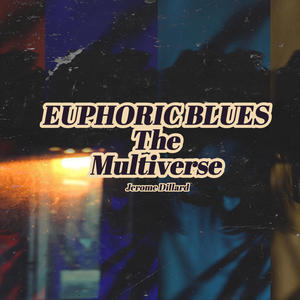 Euphoric Blues The Multiverse