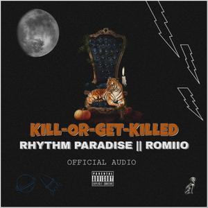 Kill Or Get Killed(feat. Rhythm Paradise) (Explicit)