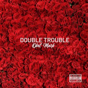 Double Trouble (Explicit)