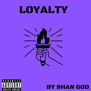 Loyalty (Explicit)