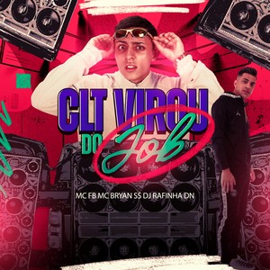 CLT VIROU DO JOB (Explicit)
