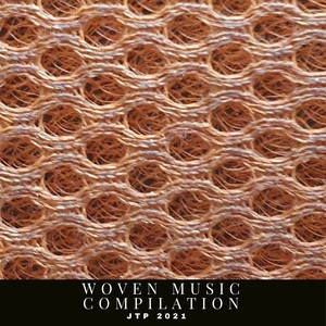 WOVEN MUSIC COMPILATION JTP 2021