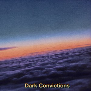 Dark Convictions (Explicit)
