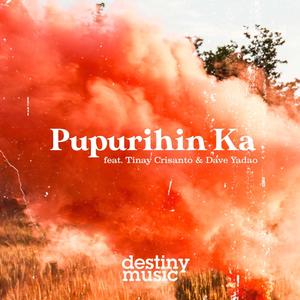 Pupurihin Ka (feat. Tinay Crisanto & Dave Yadao)