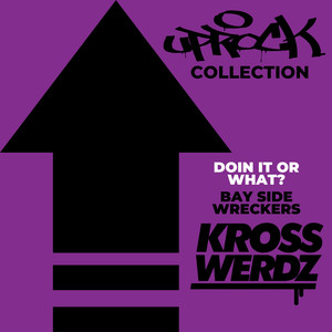 Uprock Collection: Doin' It or What?
