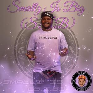 Smallz is Big (S.I.B) [Explicit]