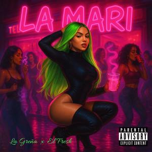 La Mari (feat. La greña & El fresh)