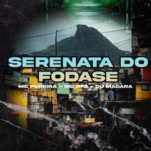 Serenata do Fodase (Explicit)