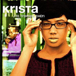 Krista - J'te trompe chéri