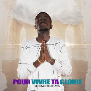 Pour vivre ta gloire (Explicit)